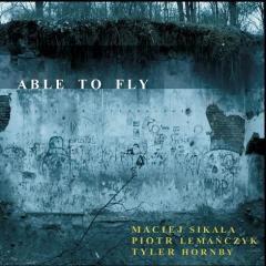 Able To Fly. M. Sikała, P. Lemańczyk, T. Hornby CD (1)