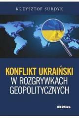 Konflikt ukraiński w rozgrywkach geopolitycznych (1)