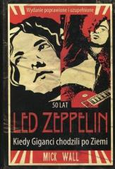Led Zeppelin. Kiedy Giganci chodzili po ziemi (1)