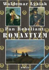 Pan Rebeliant Romantyzm (1)