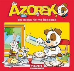 Azorek - Bez mleka nie ma śniadania (1)