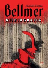 Bellmer. Niebiografia (1)