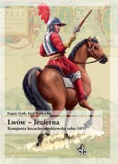 Lwów - Jezierna. Kampania kozacko-moskiewska 1655r (1)