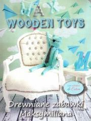 Drewniane zabawki Maksymiliana / Max Wooden Toys (1)