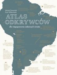 Atlas odkrywców dla niepoprawnie ciekawych świata (1)