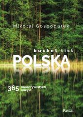 Bucket list Polska. 365 nieoczywistych miejsc (1)