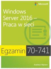 Egzamin 70-741:Windows Server 2016 Praca w sieci (1)
