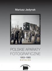 Polskie aparaty fotograficzne 1953-1985. Katalog (1)