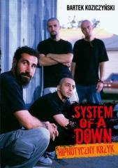 System Of a Down. Hipnotyczny krzyk (1)