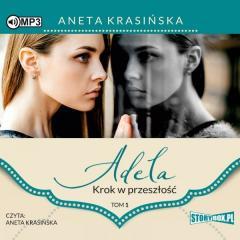 Adela T.1 Krok w przeszłość. Audiobook (1)