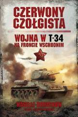Czerwony czołgista. Wojna w T-34 na froncie wsch. (1)