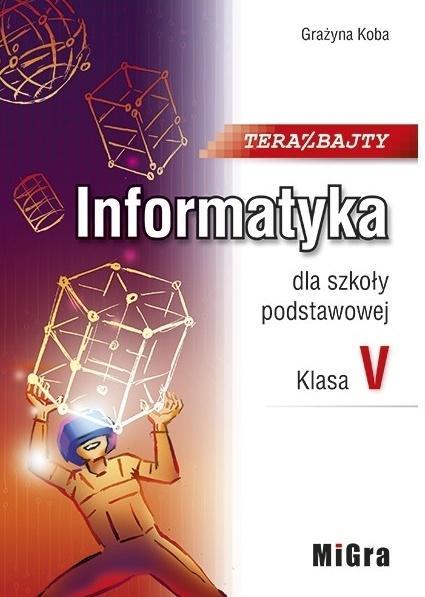TERAZ BAJTY - INFORMATYKA SP5 podręcznik  (1)