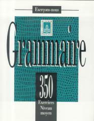 Grammaire 350 exercices - niveau moyen podręcznik (1)
