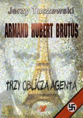 Armand - Hubert - Brutus. Trzy oblicza agenta + CD (1)