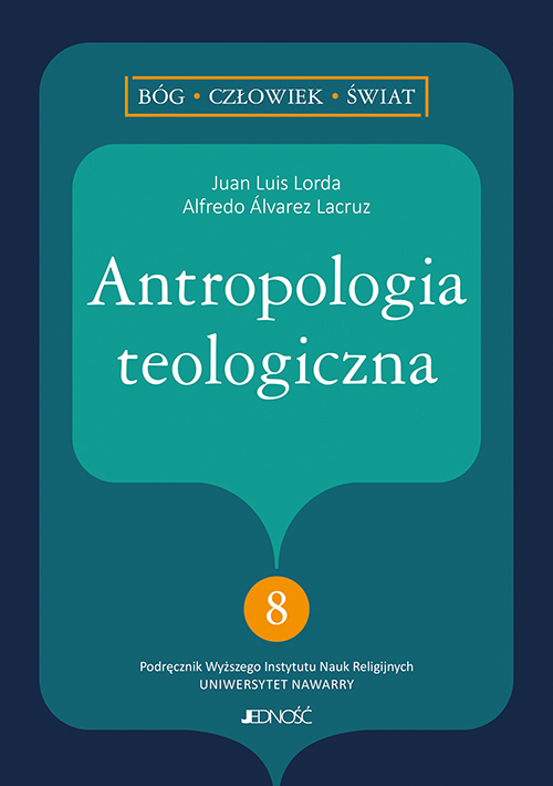 ANTROPOLOGIA TEOLOGICZNA Juan Luis Lorda (1)
