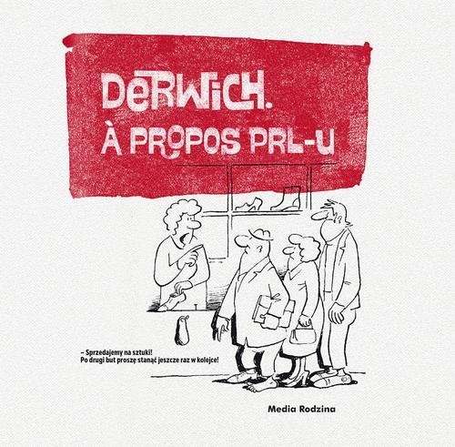 DERWICH A PROPOS PRL-u - Henryk Derwich (1)
