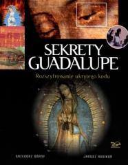 Sekrety Guadalupe. Rozszyfrowanie ukrytego kodu (1)