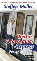 Berlin - Warszawa - Express. Pociąg do Polski (1)