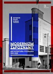 Modernizm zapoznany. Architektura Poznania... (1)