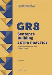 GR8 Sentence Building Extra Practice. Zestaw zadań (1)