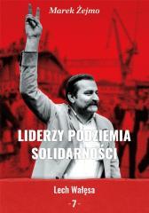 Liderzy podziemia Solidarności 7 Lech Wałęsa (1)