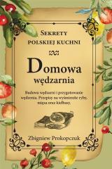 Domowa wędzarnia. Sekrety polskiej kuchni (1)