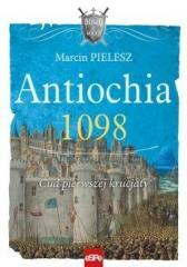 Antiochia 1098. Cud pierwszej krucjaty (1)