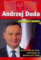 Andrzej Duda. Prezydent z nadziei w.2016 (1)