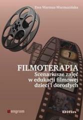 Filmoterapia.Scenariusze zajęć w edukacji filmowej (1)
