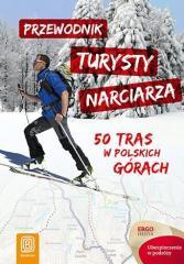 Przewodnik turysty narciarza. 50 tras w pl. górach (1)