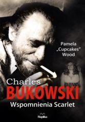 Charles Bukowski. Wspomnienia Scarlet (1)
