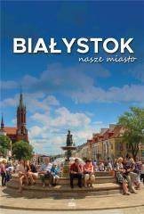 Białystok nasze miasto (1)
