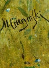 Maksymilian Gierymski. Katalog dzieł zebranych (1)