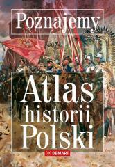 Poznajemy. Altas historii Polski (1)