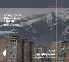 Armenia. Karawany śmierci. Audiobook (1)