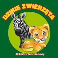 30 kartek superzabawy. Dzikie zwierzęta (1)