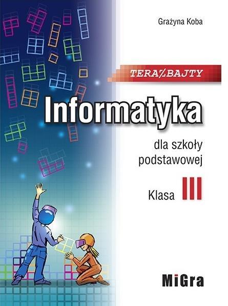 TERAZ BAJTY - INFORMATYKA SP3 podręcznik (1)