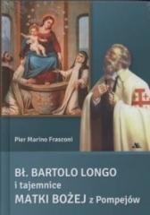 Bł. Bartolo Longo i tajemnice Matki Bożej... (1)