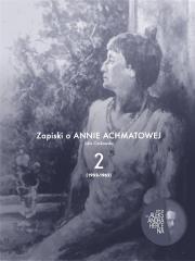 Zapiski o Annie Achmatowej T.2 1952-1962 (1)