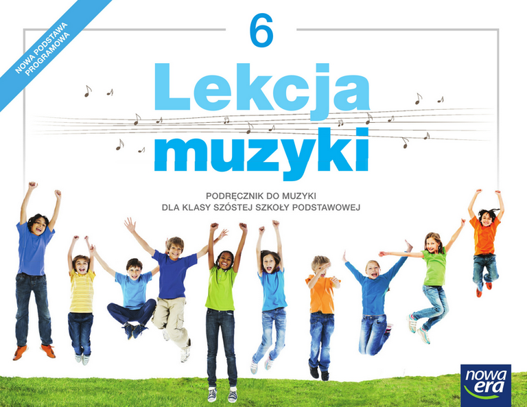 LEKCJA MUZYKI - Muzyka SP6, podręcznik NOWA ERA (1)