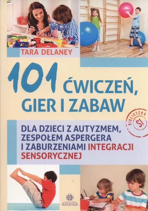 101 ĆWICZEŃ GIER I ZABAW - Dla dzieci z autyzmem (1)