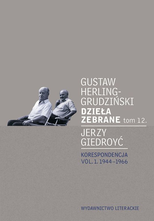 DZIEŁA ZEBRANE T.12 - Giedroyć, Herling-Grudziński (1)
