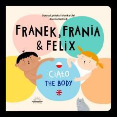 Franek, Frania & Felix. Ciało (1)