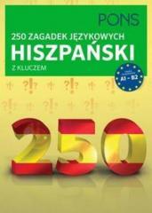 250 zagadek językowych. Hiszpański PONS (1)