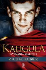 Kaligula. Wyznania szaleńca (1)