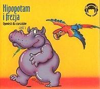 Hipopotam i frezja. Audio CD (1)