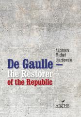 De Gaulle the Restorer of the Republic (1)