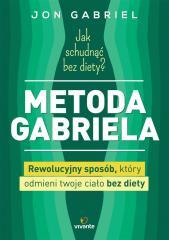 Jak schudnąć bez diety? Metoda Gabriela (1)