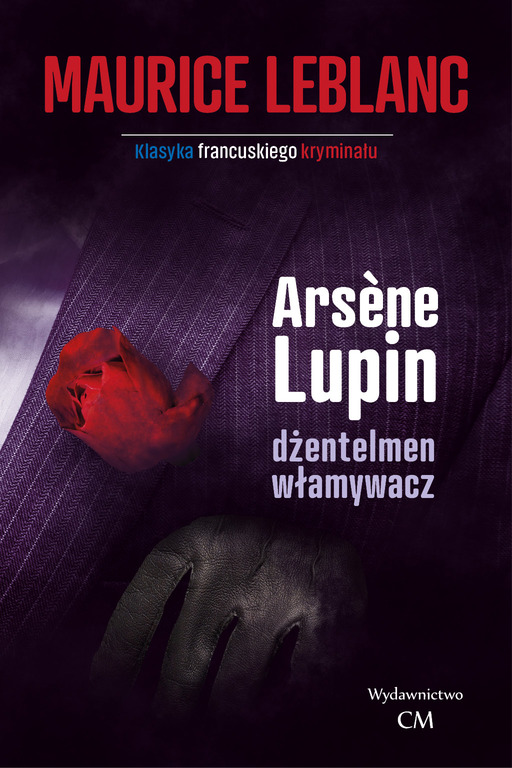 DŻENTELMEN WŁAMYWACZ - Arsene Lupin (1)