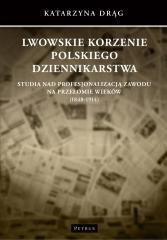 Lwowskie korzenie polskiego dziennikarstwa (1)